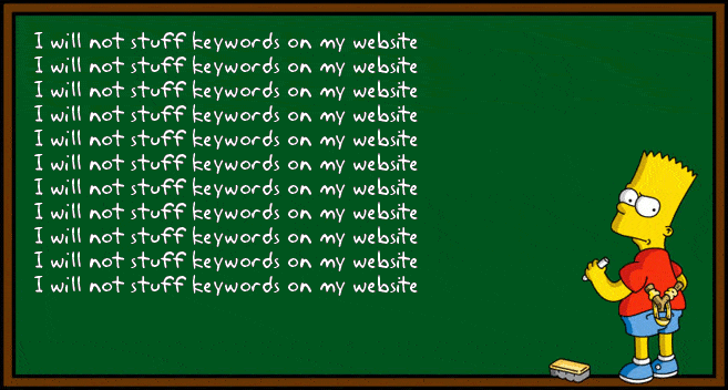 An angry Bart Simpson repeatedly writing "I will not stuff keywords on my website" on a chalkboard.
