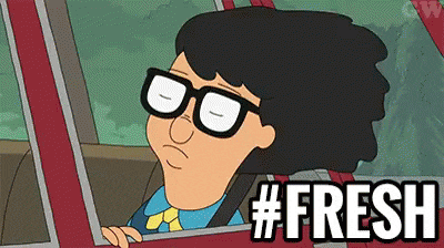 GIF of Tina Belcher sticking her head out the window. The corner it reads "#FRESH".