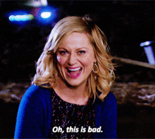 A GIF of Leslie Knope laughing, then becoming serious and saying, "Oh, this is bad".